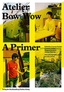 Atelier
                            Bow-Wow: A Primer. Laurent Stalder, et al.
                            (eds.)