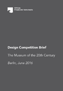 The
                            Museum of the 20th Century: Design
                            Competition Brief. ARGE WBW-M20 / Stiftung
                            Preußischer Kulturbesitz (SPK)